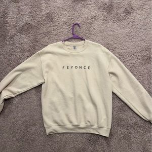 FEYONCÉ Sweatshirt